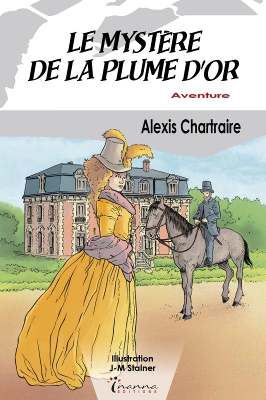 Alexis Chartraire Livres Alexis Chartraire Le mystère de la plume d'or custom text